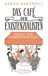 Das Café der Existenzialisten - Sarah Bakewell - 9783406814396
