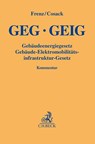 GEG GEIG Gebäudeenergiegesetz, Gebäude-Elektromobilitätsinfrastruktur-Gesetz - Walter Frenz ; Tilman Cosack - 9783406814761