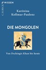Die Mongolen - Karénina Kollmar-Paulenz - 9783406815751