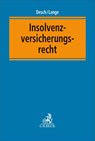 Insolvenzversicherungsrecht - Wolfram Desch ; Oliver Lange - 9783406815980