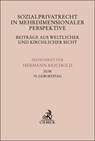Sozialprivatrecht in mehrdimensionaler Perspektive - Beiträge aus weltlicher und kirchlicher Sicht - Elisabeth Hartmeyer ; Pascal M. Ludwig ; Sebastian Pfrang - 9783406819452