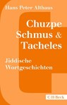 Chuzpe, Schmus & Tacheles - Hans Peter Althaus - 9783406822841