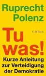 Tu was! - Ruprecht Polenz - 9783406823985
