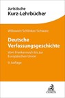 Deutsche Verfassungsgeschichte - Dietmar Willoweit ; Steffen Schlinker ; Kyrill-Alexander Schwarz - 9783406825941