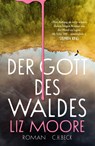 Der Gott des Waldes - Liz Moore - 9783406829772