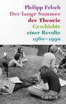 Der lange Sommer der Theorie - Philipp Felsch - 9783406830860