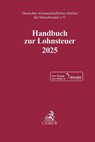 Handbuch zur Lohnsteuer 2025 - Deutsches Wissenschaftliches Institut Der Steuerberater E. V. - 9783406832819