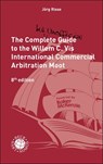 The Complete (but unofficial) Guide to the Willem C. Vis International Commercial Arbitration Moot - Jörg Risse - 9783406840500