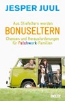 Aus Stiefeltern werden Bonuseltern - Jesper Juul - 9783407229410