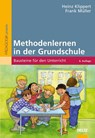 Methodenlernen in der Grundschule - Heinz Klippert ; Frank Müller - 9783407627551