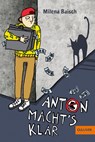 Anton macht's klar - Milena Baisch - 9783407744623