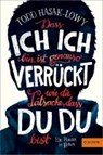 Dass ich ich bin, ist genauso verrückt wie die Tatsache, dass du du bist - HASAK-LOWY,  Todd - 9783407748638
