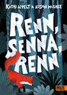 Renn, Senna, renn - Kathi Appelt ; Alison Mcghee - 9783407754295