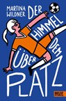 Der Himmel über dem Platz - Martina Wildner - 9783407758484