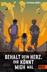 Behalt Dein Herz. Ihr könnt mich mal. - Stephan Knösel - 9783407759368
