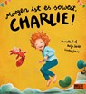 Morgen ist es soweit, Charlie! - Danielle Graf ; Katja Seide - 9783407759924