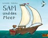 Sam und das Meer - Axel Scheffler ; Phyllis Root - 9783407760357