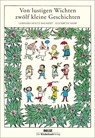 Von lustigen Wichten zwölf kleine Geschichten - Gerhard Holtz-Baumert - 9783407772275