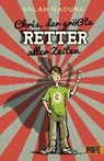 Naoura, S: Chris, der größte Retter aller Zeiten - NAOURA,  Salah - 9783407811981
