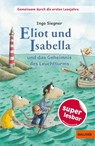 Gemeinsam durch die ersten Lesejahre. Eliot und Isabella und das Geheimnis des Leuchtturms - Ingo Siegner - 9783407813930