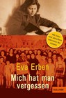 Mich hat man vergessen - Eva Erben - 9783407813978