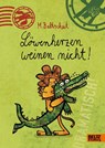 Löwenherzen weinen nicht! - Martin Baltscheit - 9783407821843