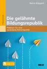 Die gelähmte Bildungsrepublik - Heinz Klippert - 9783407832269