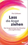 Lass die Angst ziehen - Pia Callesen - 9783407866202