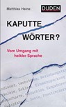 Kaputte Wörter? - Matthias Heine - 9783411756902
