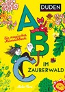 Abc im Zauberwald - Judith Drews ; Andrea Peter ; Kristina Brasseler - 9783411762101