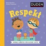 Respekt. Wortbedeutung verstehen: Was bedeutet respektvoller Umgang? Duden Kinderbuch ab 5 Jahren zur Sprachförderung (Große Wörter für kleine Leute) - Helen Mortimer - 9783411770519