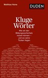 Kluge Wörter - Matthias Heine - 9783411914104