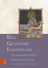 Das Gießener Evangeliar und die Malerische Gruppe der Kolner Buchmalerei - Klaus Gereon Beuckers ; Ursula Prinz - 9783412524876