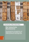 Der Kaiserliche Reichshofrat - Ulrich Rasche ; Tobias Schenk - 9783412530556