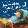 Träum schön, Ignaz Igel! - Mit vielen Einschlaftipps - Sophie Schoenwald - 9783414826510