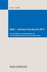 BGH – Jahrbuch Strafrecht 2017 - Jürgen-Peter Graf ; Matthias Goers - 9783415059825