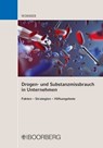 Drogen- und Substanzmissbrauch in Unternehmen - Franz Horst Wimmer - 9783415062108