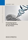 Kriminalprognose und ihre Bedeutung für die Polizei - Martin Kirchhoff ; Norbert Wolf - 9783415070141