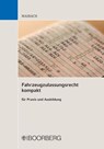Fahrzeugzulassungsrecht kompakt - Martin Maibach - 9783415074903