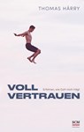 Voll vertrauen - Thomas Härry - 9783417010060