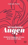 Mit leuchtenden Augen - Fabian Vogt - 9783417010176