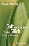 Gott nahe zu sein ist mein Glück - Andrea Schneider - 9783417226706