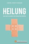 Heilung - Carsten "Storch" Schmelzer - 9783417226775