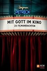 Mit Gott im Kino - Dagmar Petrick - 9783417227161