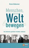 Menschen, die die Welt bewegen - Nicola Vollkommer - 9783417227390
