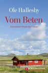 Vom Beten - Ole Hallesby - 9783417227949