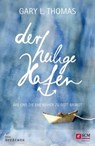 Der heilige Hafen - Gary L. Thomas - 9783417228052