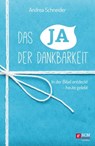 Das Ja der Dankbarkeit - Andrea Schneider - 9783417228113