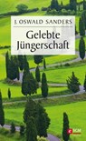 Gelebte Jüngerschaft - J. Oswald Sanders - 9783417228168