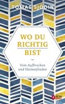 Wo du richtig bist - Tomas Sjödin - 9783417228960
